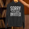 Sorry I'm Late I Wasn't Invited Introverts Social Anxiety Unisex Hoodie