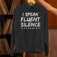 I Speak Fluent Silence Sayings For Introverts Unisex Hoodie I Speak Fluent Silence Sayings For Introverts Unisex Hoodie