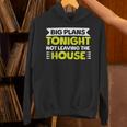 Staying Alone Big Plans Tonight Ideal For Introverts Unisex Hoodie Staying Alone Big Plans Tonight Ideal For Introverts Unisex Hoodie