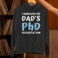 i Survived My Dad's Phd Dissertation College Graduation 2021 Unisex Hoodie