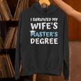 i Survived My Wifes Masters Degree MBA College Graduation Unisex Hoodie