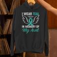 Teal In Memory Of My Aunt Ovary Ovarian Cancer Teal Ribbon Unisex Hoodie Teal In Memory Of My Aunt Ovary Ovarian Cancer Teal Ribbon Unisex Hoodie