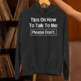 Tips On How To Talk To Me Please Don't Introvert Unisex Hoodie