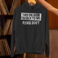 Tips On How To Talk To Me Please Don't Introvert Unisex Hoodie Tips On How To Talk To Me Please Don't Introvert Unisex Hoodie