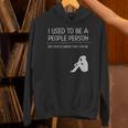 I Used To Be A People Person Introvert Unisex Hoodie