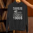 Vintage Please Be Patient I'm From The 1900s Saying Humor Unisex Hoodie