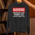 Warning Drinking May Cause Memory Loss Or Worst Memory Loss Unisex Hoodie