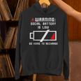 Warning Social Battery Is Low Introvert Shirt Unisex Hoodie Warning Social Battery Is Low Introvert Shirt Unisex Hoodie