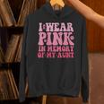 I Wear Pink In Memory Of My Aunt Breast Cancer Aunt Awarenes Unisex Hoodie I Wear Pink In Memory Of My Aunt Breast Cancer Aunt Awarenes Unisex Hoodie