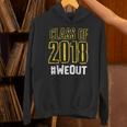 We Out WeOut Class Of 2018 Senior Graduation Unisex Hoodie