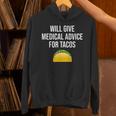 Will Give Medical Advice For Tacos Shirt Nurse Graduation MD Unisex Hoodie