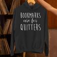 Women's Bookmarks Are For Quitters Librarian Book Lover Unisex Hoodie