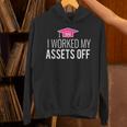 I Worked My Assets Off Accounting Graduation T-Shirt Unisex Hoodie