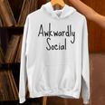 Awkwardly Social Introvert Anxious Socially Awkward Unisex Hoodie Awkwardly Social Introvert Anxious Socially Awkward Unisex Hoodie