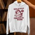 Book Readers Forced To Work Sadness Unisex Hoodie