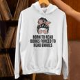 Born To Read Books Forced To Read Emails Messy Bun Reading Unisex Hoodie