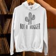 Cactus Not A Hugger Homebody Introvert Unisex Hoodie