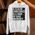 A Clear Conscience Is A Sign Of Bad Memory Sarcastic Unisex Hoodie