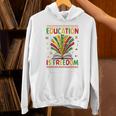 Education Is Freedom Books Lover History Month Unisex Hoodie