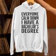 Everyone Calm Down Bachelors Degree Graduation T-Shirt Unisex Hoodie