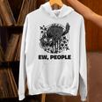 Ew People Introvert Cat Lover Crazy Cats Lady Unisex Hoodie