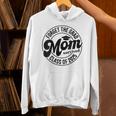 Forget The Grad Mom Survived Class Of 2025 Graduation 2025 Unisex Hoodie