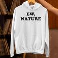 Homebody Indoorsy Introvert Ew Nature Unisex Hoodie