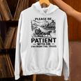 I'm From The 1900s Please Be Patient With Me Unisex Hoodie