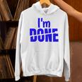 I'm Done Sarcastic Introvert Introversion Unisex Hoodie I'm Done Sarcastic Introvert Introversion Unisex Hoodie