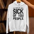 Introvert Men Women Sarcastic Saying Sick Of People Unisex Hoodie Introvert Men Women Sarcastic Saying Sick Of People Unisex Hoodie