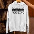 Introverted But Willing To Discuss Writing Cool & Unisex Hoodie Introverted But Willing To Discuss Writing Cool & Unisex Hoodie