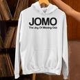 JOMO Joy Of Missing Out Fomo Fear Cozy Introvert Joke Unisex Hoodie JOMO Joy Of Missing Out Fomo Fear Cozy Introvert Joke Unisex Hoodie