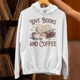 Love Books And Coffee Books Reading Coffee Drinking Unisex Hoodie