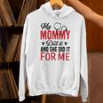 My Mommy Did It And She Did It For Me Nurse Graduation Mom Unisex Hoodie