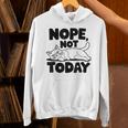 Nope Not Today Antisocial Introvert Cat Lover Men Women Kids Unisex Hoodie Nope Not Today Antisocial Introvert Cat Lover Men Women Kids Unisex Hoodie