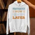 Numismatics Now Minimal Socializing Introvert Vintage Unisex Hoodie Numismatics Now Minimal Socializing Introvert Vintage Unisex Hoodie