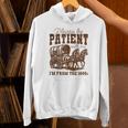 Please Be Patient With Me I'm From The 1900s 1900s Meme Unisex Hoodie