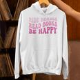 Ride Horses Read Books Be Happy Groovy Book Horse Premium Unisex Hoodie