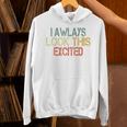 Sarcasm I Always Look This Excited Cool Introvert Unisex Hoodie