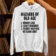 Senior Citizen Memory Loss Joke Hazards Of Old Age Unisex Hoodie Senior Citizen Memory Loss Joke Hazards Of Old Age Unisex Hoodie