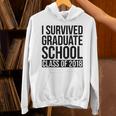 I Survived Graduate School Class Of 2018 Graduation Unisex Hoodie