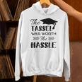 The Tassel Was Worth The Hassle Shirt Graduation TShirt Unisex Hoodie