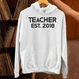 Teacher Graduation Teacher Est 2018 Tee Him Her Unisex Hoodie