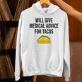 Will Give Medical Advice For Tacos Shirt Graduation MD Unisex Hoodie