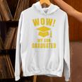 Wow My Son Graduated Mom Dad Of A Senior Graduation Unisex Hoodie