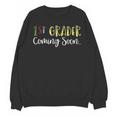 1st Grader Coming Soon Kindergarten Graduation Unisex Sweatshirt