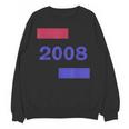 2008 Year Bold Statement Timeless Memory Birthday Unisex Sweatshirt
