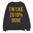 2018 Done High School Senior Graduation New Years Eve Shirt Unisex Sweatshirt