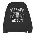 6th Grade Graduation Shirt 2018 We Out Graduate Unisex Sweatshirt