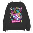 80's Baby 90's Made Me 1980s 1990s Nostalgia Retro Party Unisex Sweatshirt